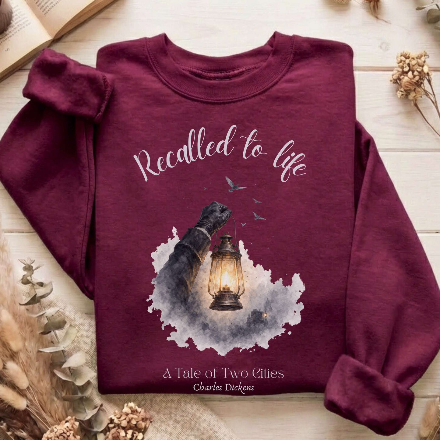 Recalled to Life A Tale of Two Cities Dickens Literary Sweatshirt
