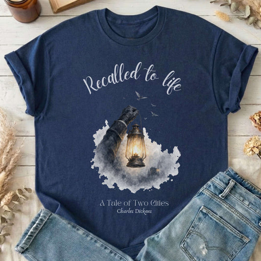 Recalled to Life A Tale of Two Cities Dickens Literary T-Shirt