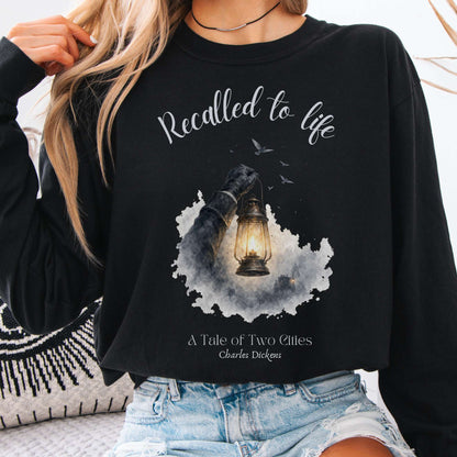 Recalled to Life A Tale of Two Cities Dickens Literary Long Sleeve
