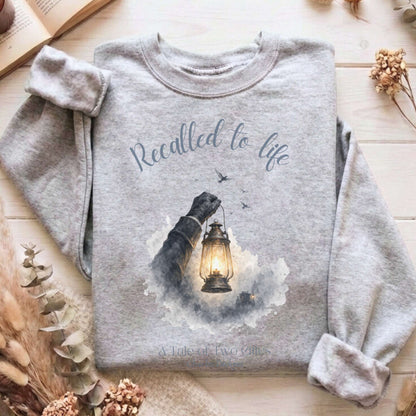 Recalled to Life A Tale of Two Cities Dickens Literary Sweatshirt