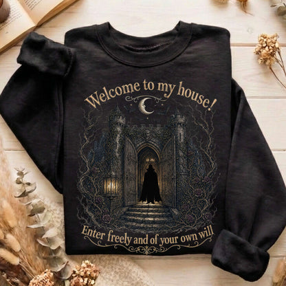 Welcome to My House Enter Freely Dracula Sweatshirt