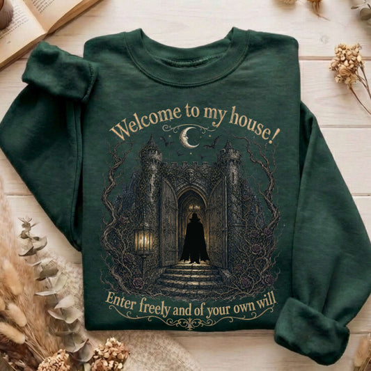 Welcome to My House Enter Freely Dracula Sweatshirt