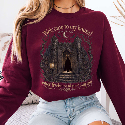 Welcome to My House Enter Freely Dracula Sweatshirt