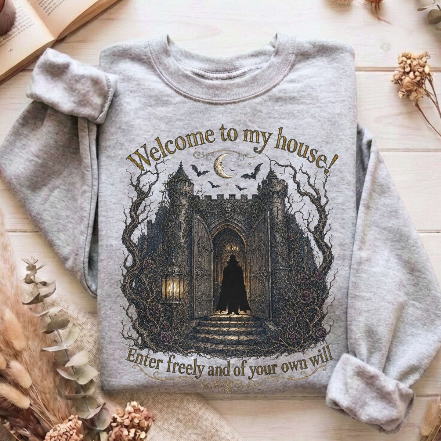 Welcome to My House Enter Freely Dracula Sweatshirt