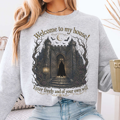 Welcome to My House Enter Freely Dracula Crewneck Sweatshirt