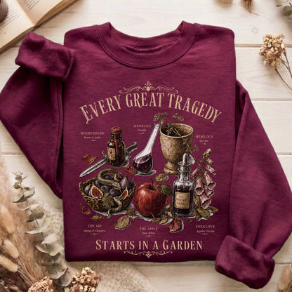 Every Great Tragedy Starts in a Garden Literary Crewneck Sweatshirt