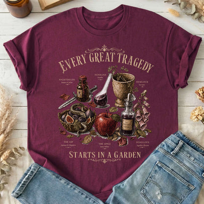 Every Great Tragedy Starts in a Garden Literary T-Shirt