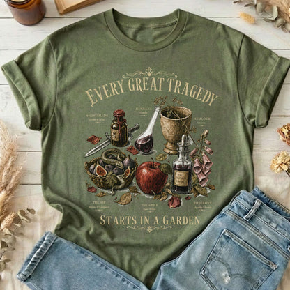 Every Great Tragedy Starts in a Garden Literary T-Shirt