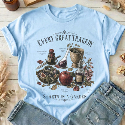 Every Great Tragedy Starts in a Garden Literary T-Shirt