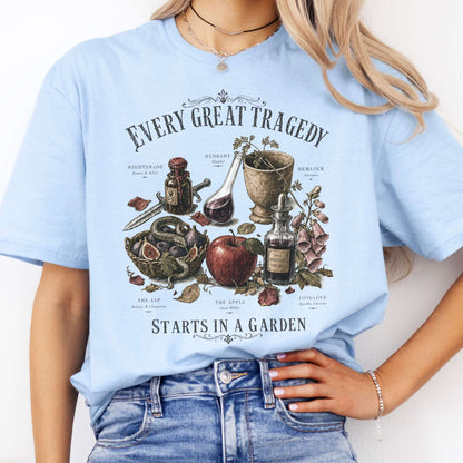 Every Great Tragedy Starts in a Garden Literary T-Shirt