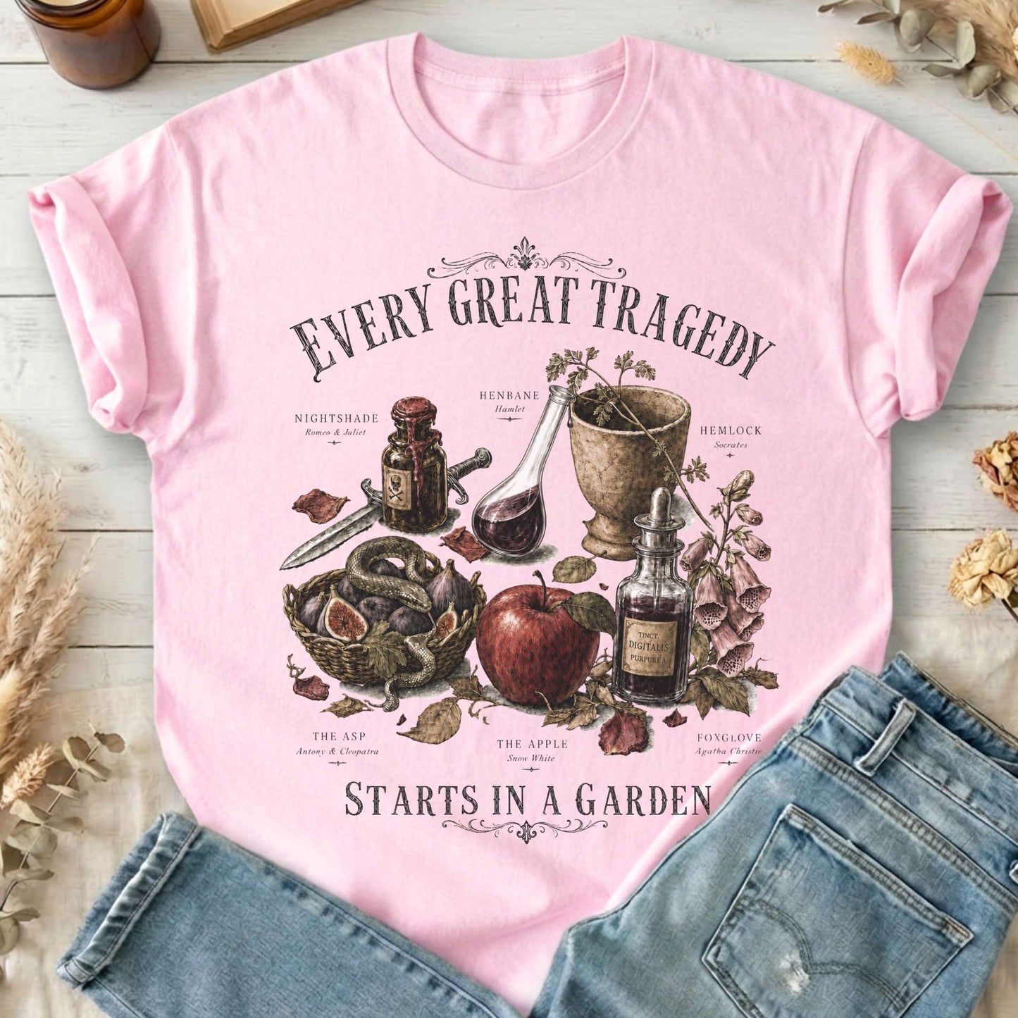 Every Great Tragedy Starts in a Garden Literary T-Shirt