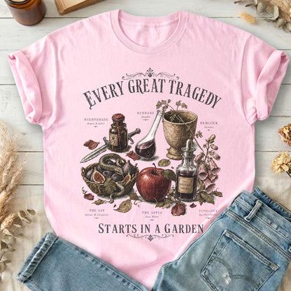 Every Great Tragedy Starts in a Garden Literary T-Shirt