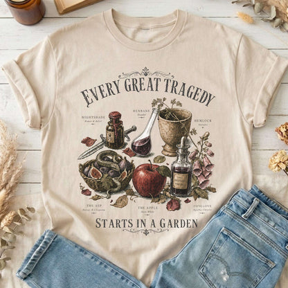 Every Great Tragedy Starts in a Garden Literary T-Shirt