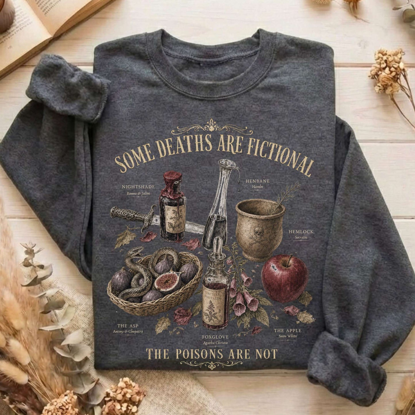Some Deaths Are Fictional The Poisons Are Not Literary Sweatshirt