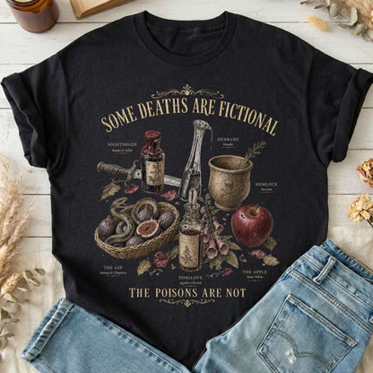 Some Deaths Are Fictional The Poisons Are Not Literary T-Shirt