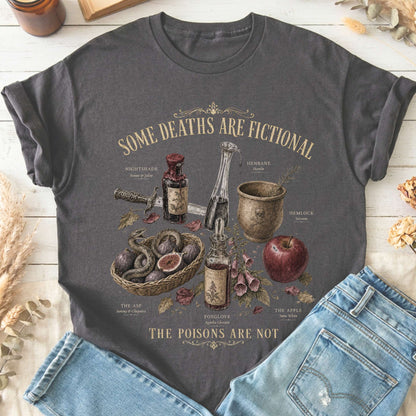 Some Deaths Are Fictional The Poisons Are Not Literary T-Shirt