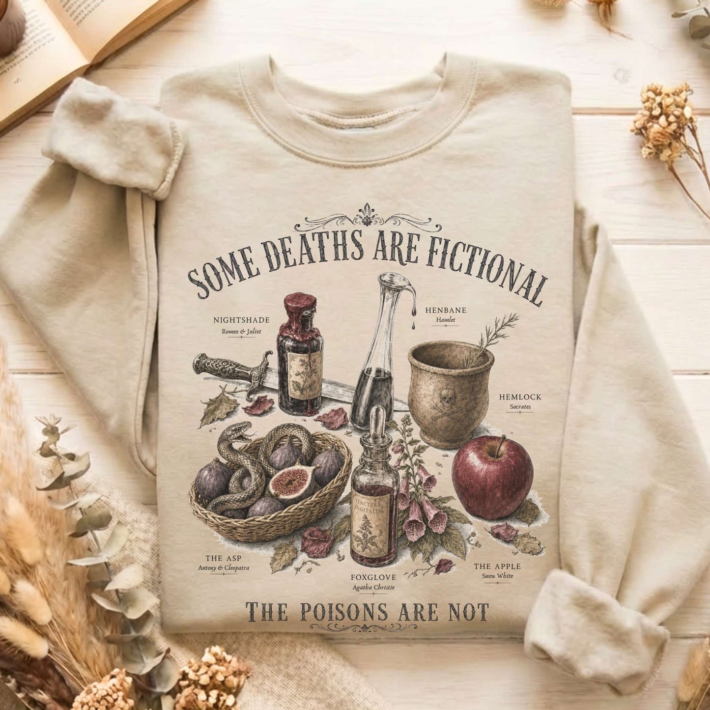 Some Deaths Are Fictional The Poisons Are Not Literary Sweatshirt