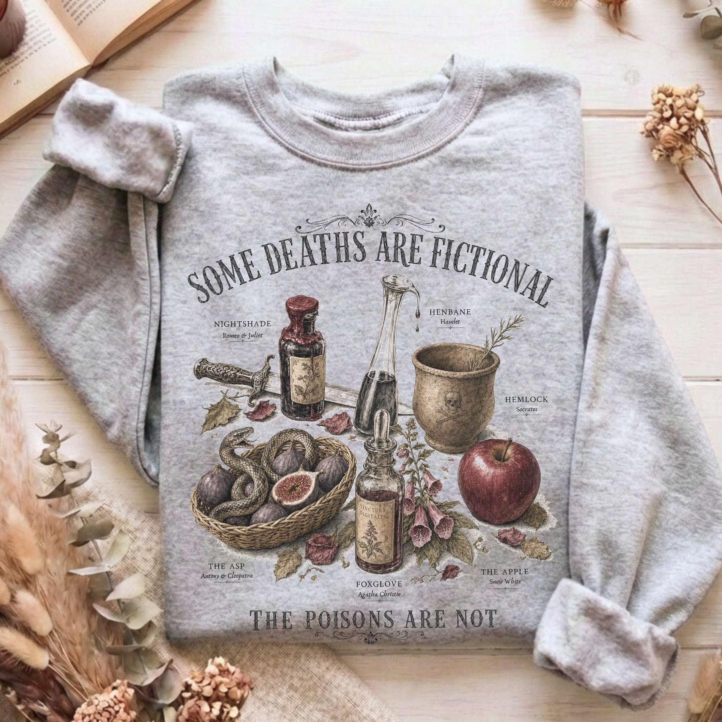 Some Deaths Are Fictional The Poisons Are Not Literary Sweatshirt
