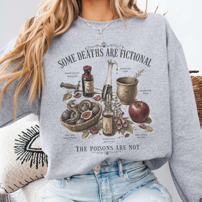 Some Deaths Are Fictional The Poisons Are Not Literary Sweatshirt