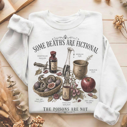 Some Deaths Are Fictional The Poisons Are Not Literary Sweatshirt