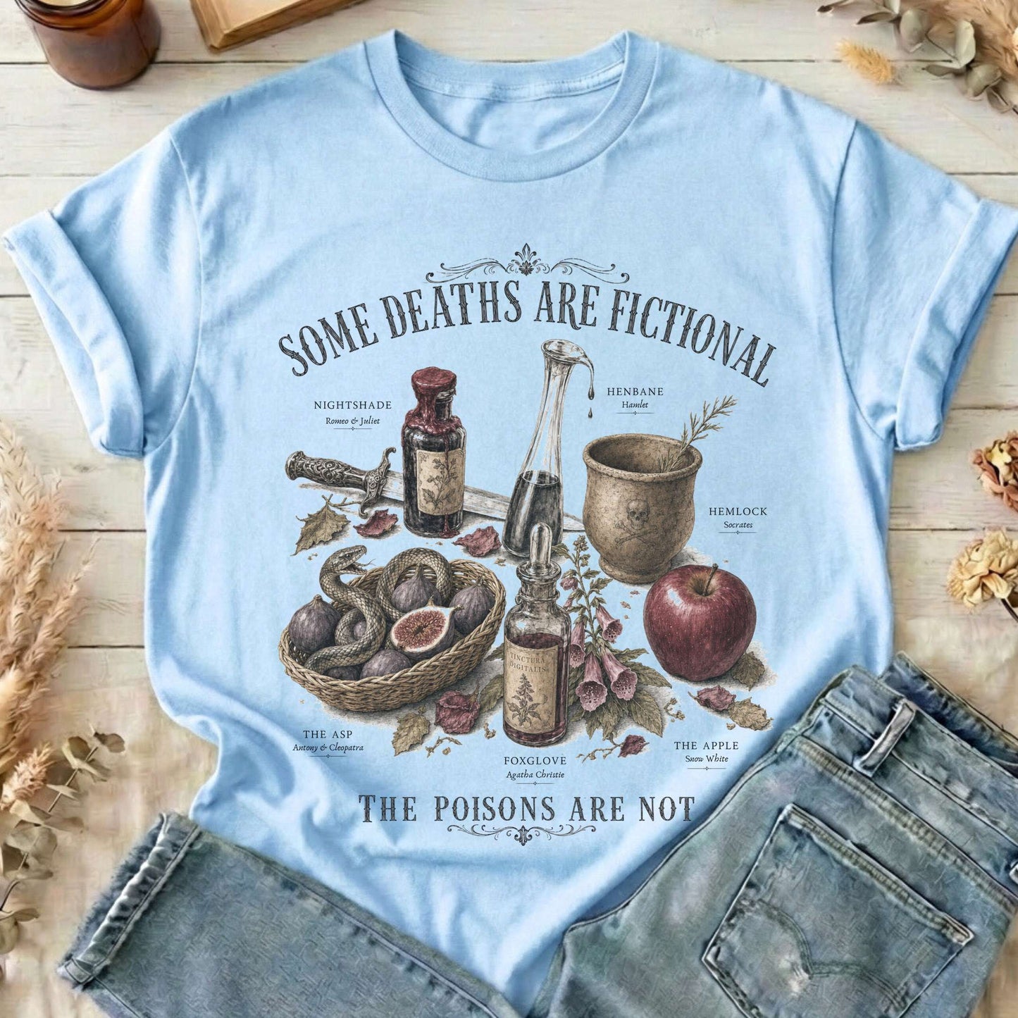Some Deaths Are Fictional The Poisons Are Not Literary T-Shirt