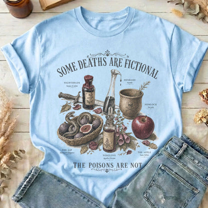 Some Deaths Are Fictional The Poisons Are Not Literary T-Shirt