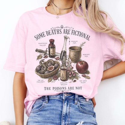 Some Deaths Are Fictional The Poisons Are Not Literary T-Shirt