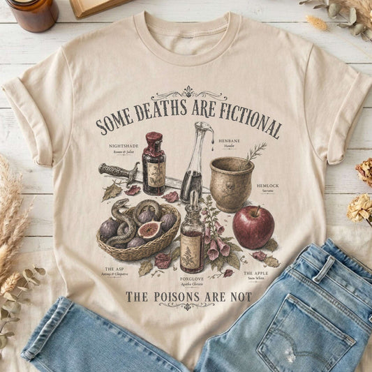 Some Deaths Are Fictional The Poisons Are Not Literary T-Shirt