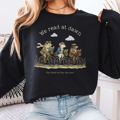 We Read at Dawn The Wind in the Willows Literary Sweatshirt