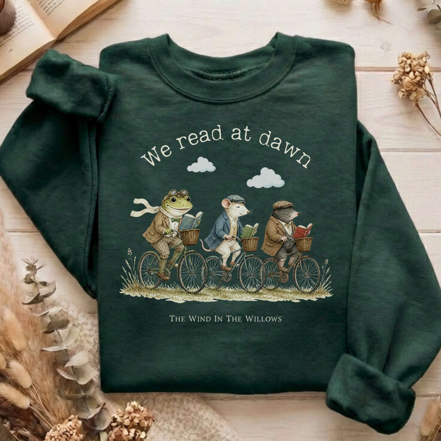 We Read at Dawn The Wind in the Willows Literary Sweatshirt