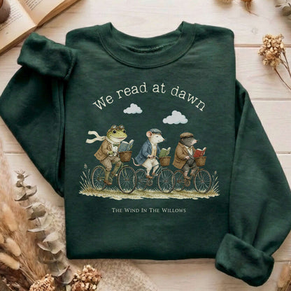We Read at Dawn The Wind in the Willows Literary Sweatshirt