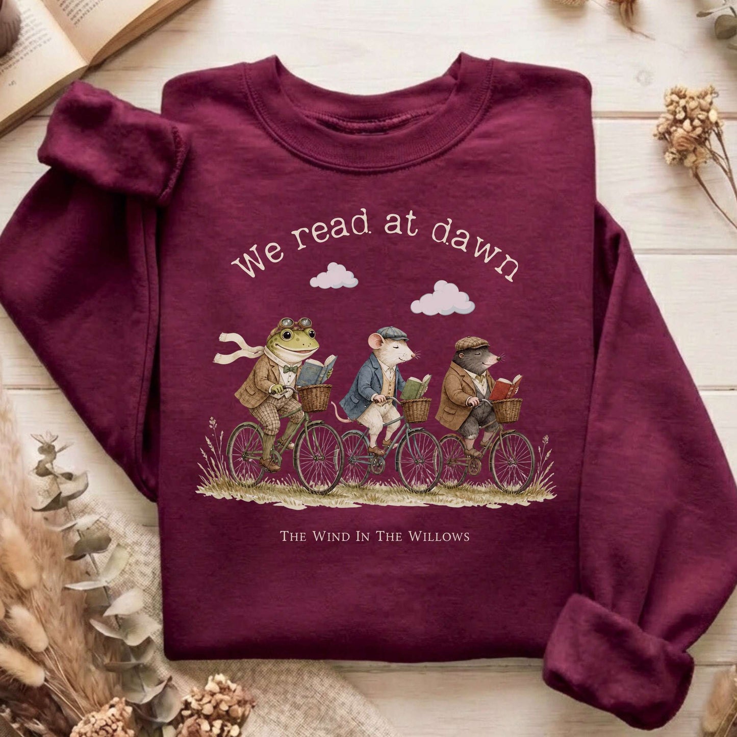 We Read at Dawn The Wind in the Willows Literary Sweatshirt