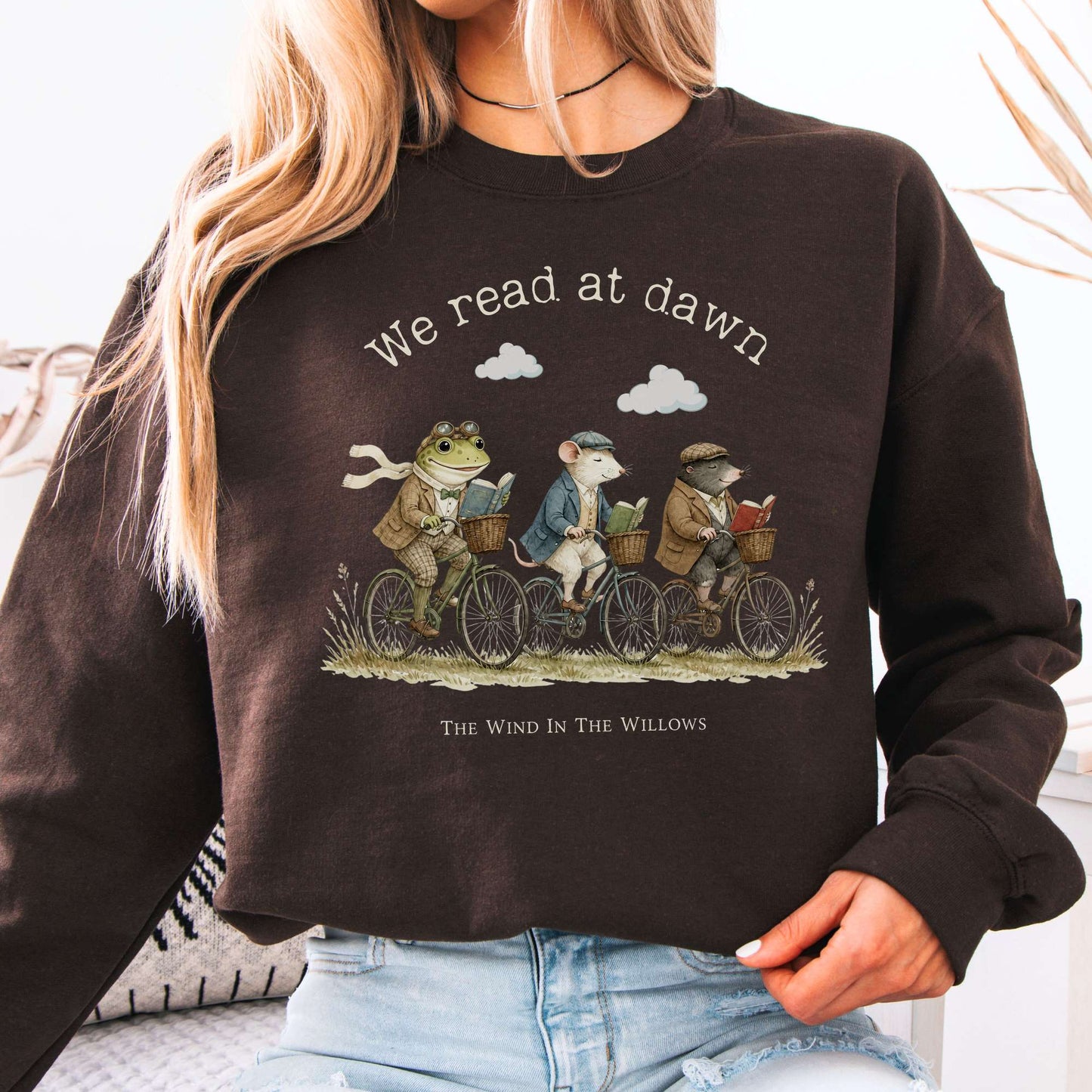 We Read at Dawn The Wind in the Willows Literary Sweatshirt