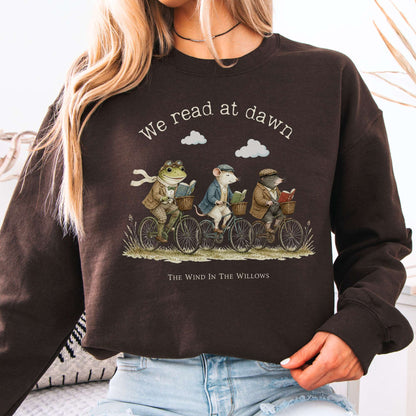 We Read at Dawn The Wind in the Willows Literary Sweatshirt