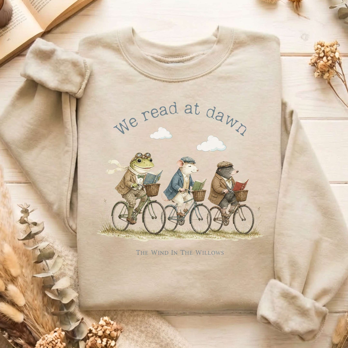 We Read at Dawn The Wind in the Willows Literary Sweatshirt