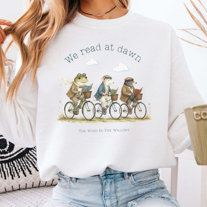 We Read at Dawn The Wind in the Willows Literary Sweatshirt