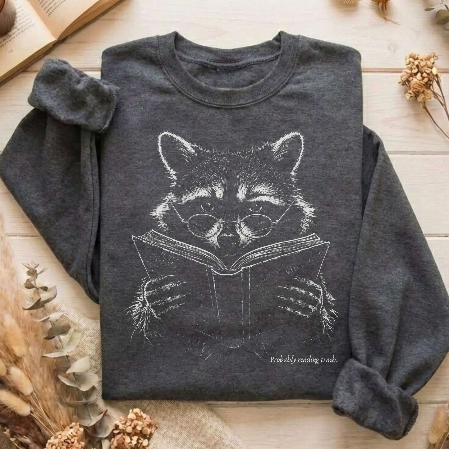 Probably Reading Trash Raccoon Literary Sweatshirt