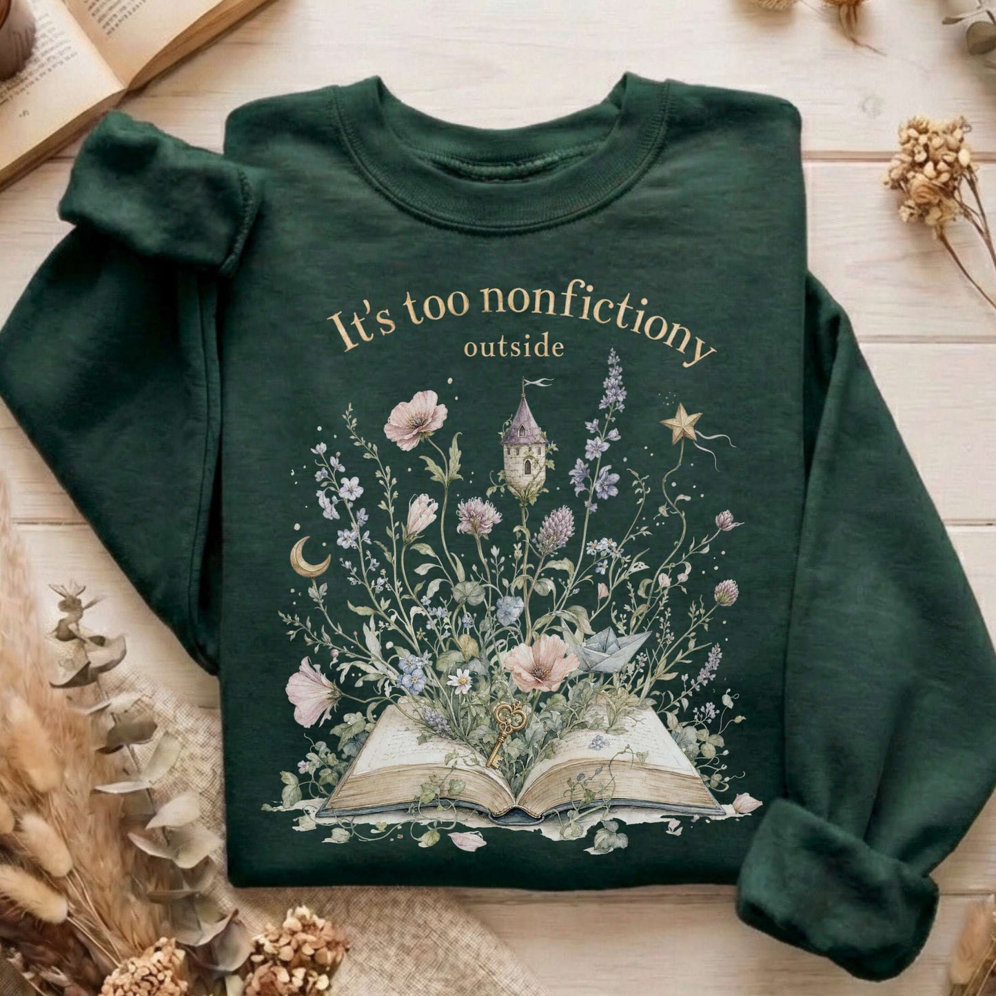 It's Too Nonfictiony Outside Floral Book Literary Sweatshirt