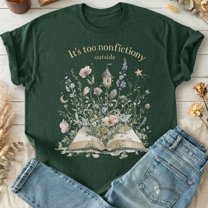 It's Too Nonfictiony Outside Floral Book Literary T-Shirt