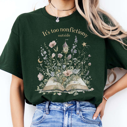 It's Too Nonfictiony Outside Floral Book Literary T-Shirt