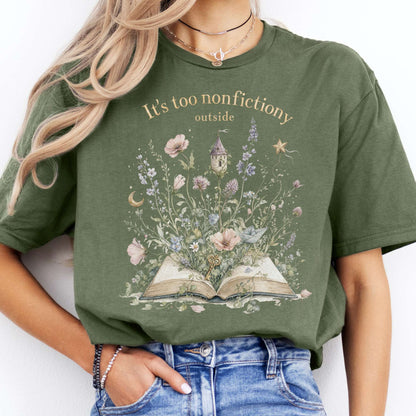 It's Too Nonfictiony Outside Floral Book Literary T-Shirt