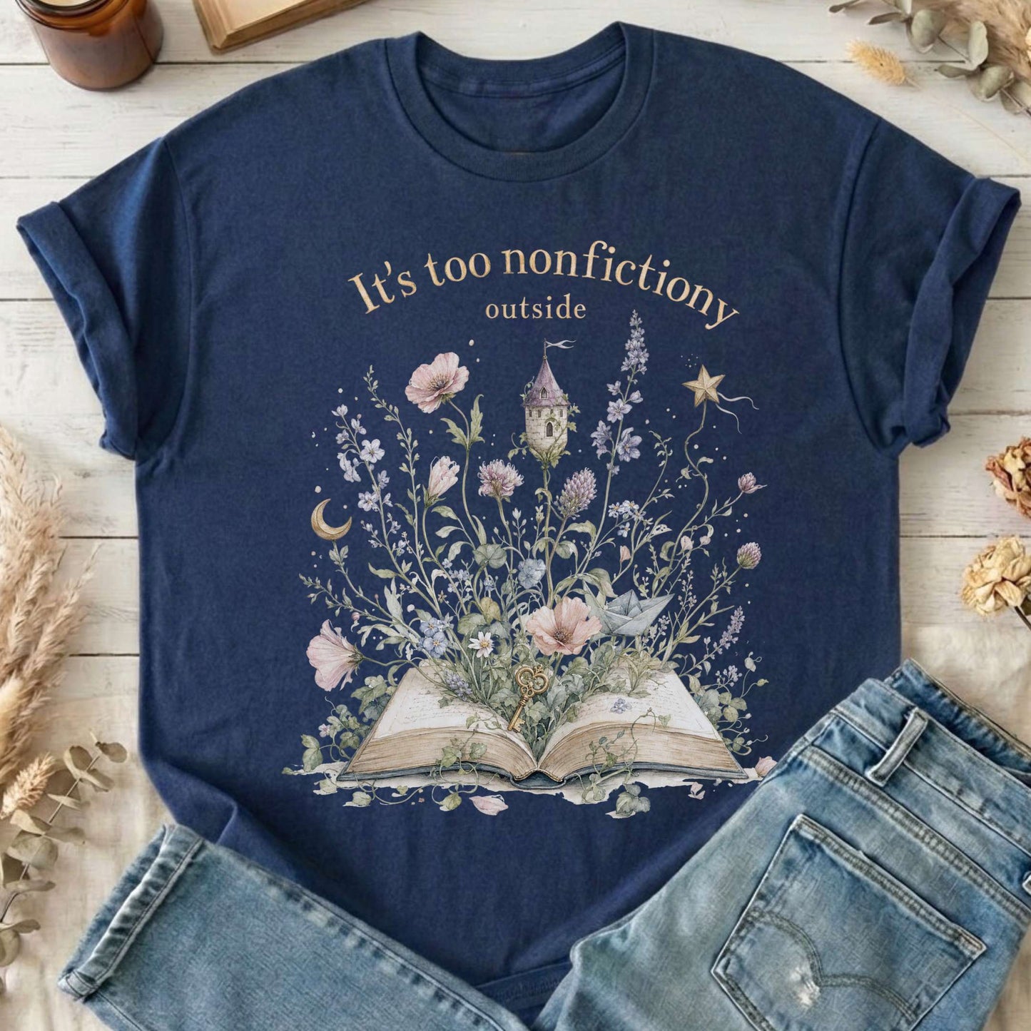 It's Too Nonfictiony Outside Floral Book Literary T-Shirt