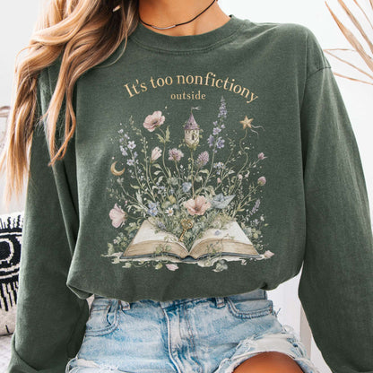 It's Too Nonfictiony Outside Floral Book Literary Long Sleeve