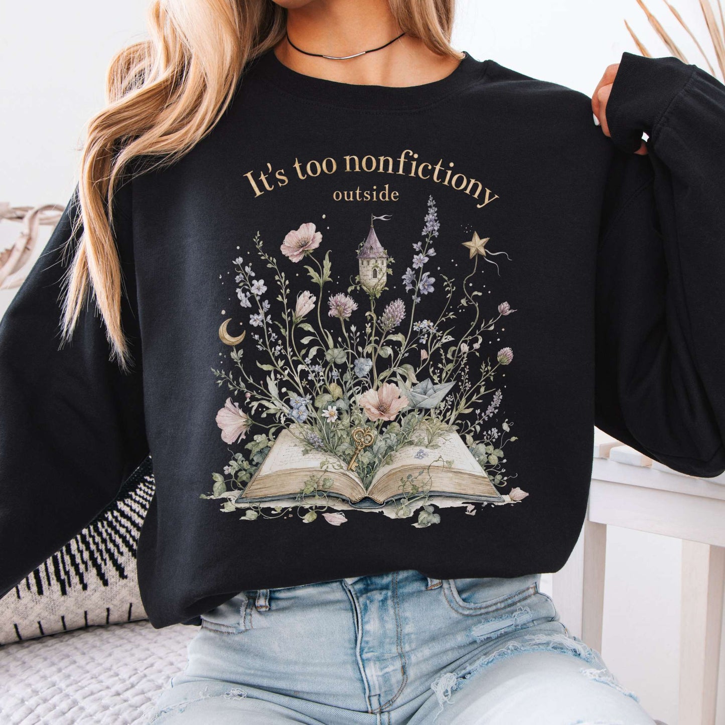 It's Too Nonfictiony Outside Floral Book Literary Sweatshirt