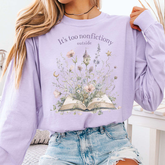 It's Too Nonfictiony Outside Floral Book Literary Long Sleeve