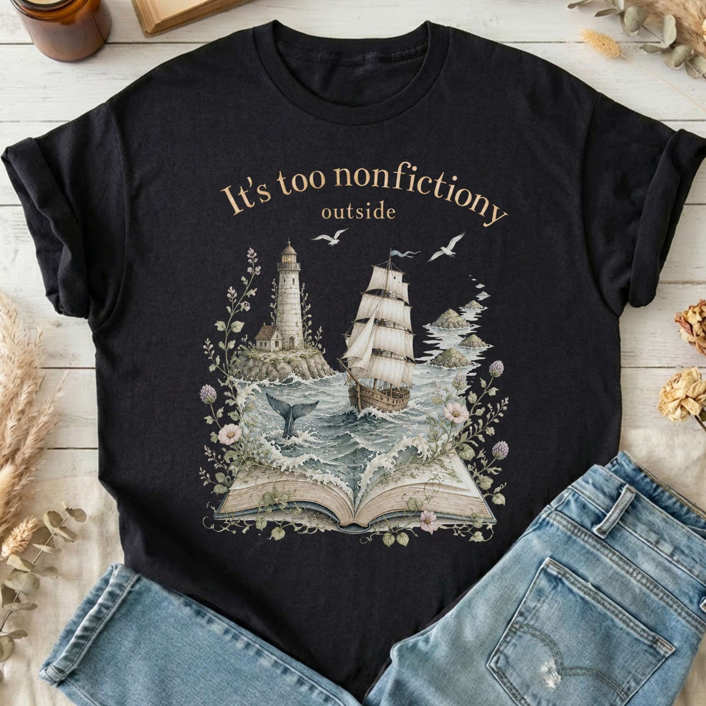 It's Too Nonfictiony Outside Boat Bookish T-Shirt