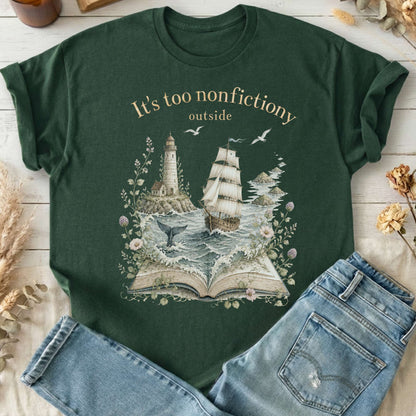 It's Too Nonfictiony Outside Boat Bookish T-Shirt