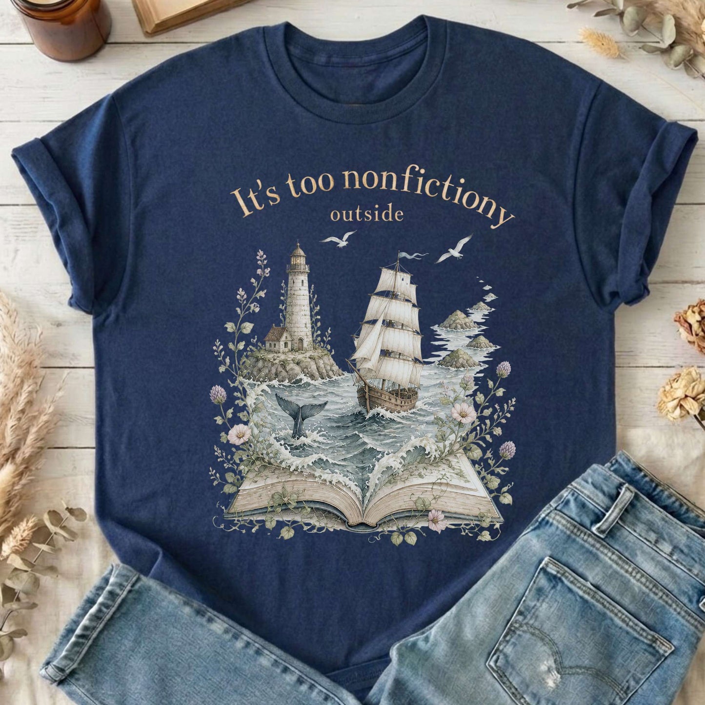 It's Too Nonfictiony Outside Boat Bookish T-Shirt