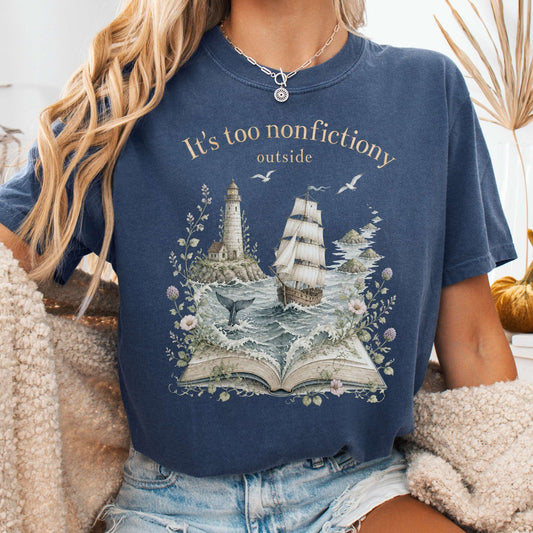 It's Too Nonfictiony Outside Boat Bookish T-Shirt