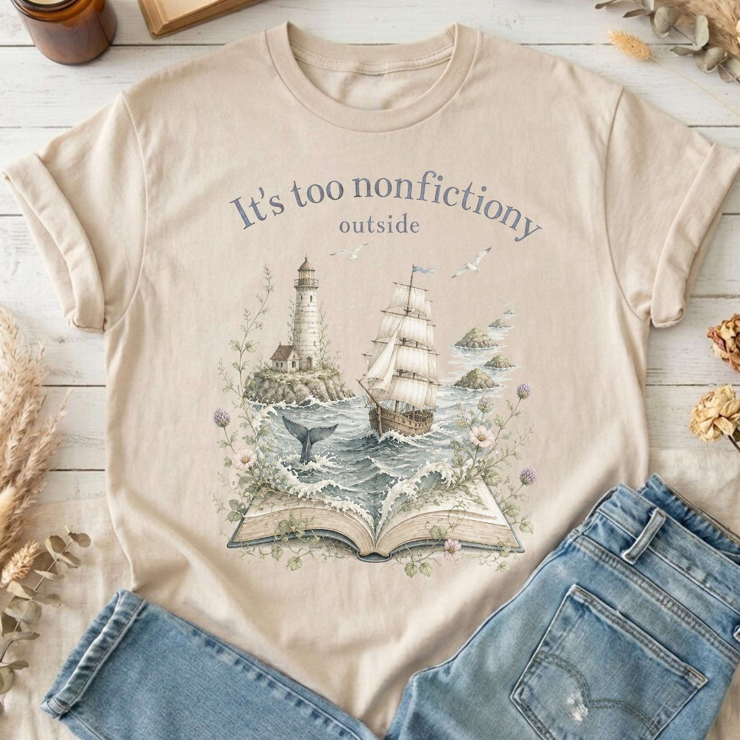 It's Too Nonfictiony Outside Boat Bookish T-Shirt